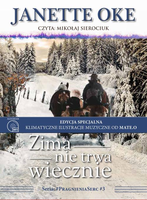 Tytuł: ZIMA NIE TRWA WIECZNIE
Autor: Janette Oke, Oke Janette
Wydawnictwo: Psalm18.pl
Formaty: MP3
