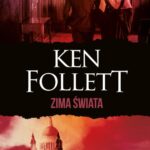 Tytuł: Zima świata
Autor: Ken Follett
Wydawnictwo: Albatros
Formaty: MOBI, EPUB