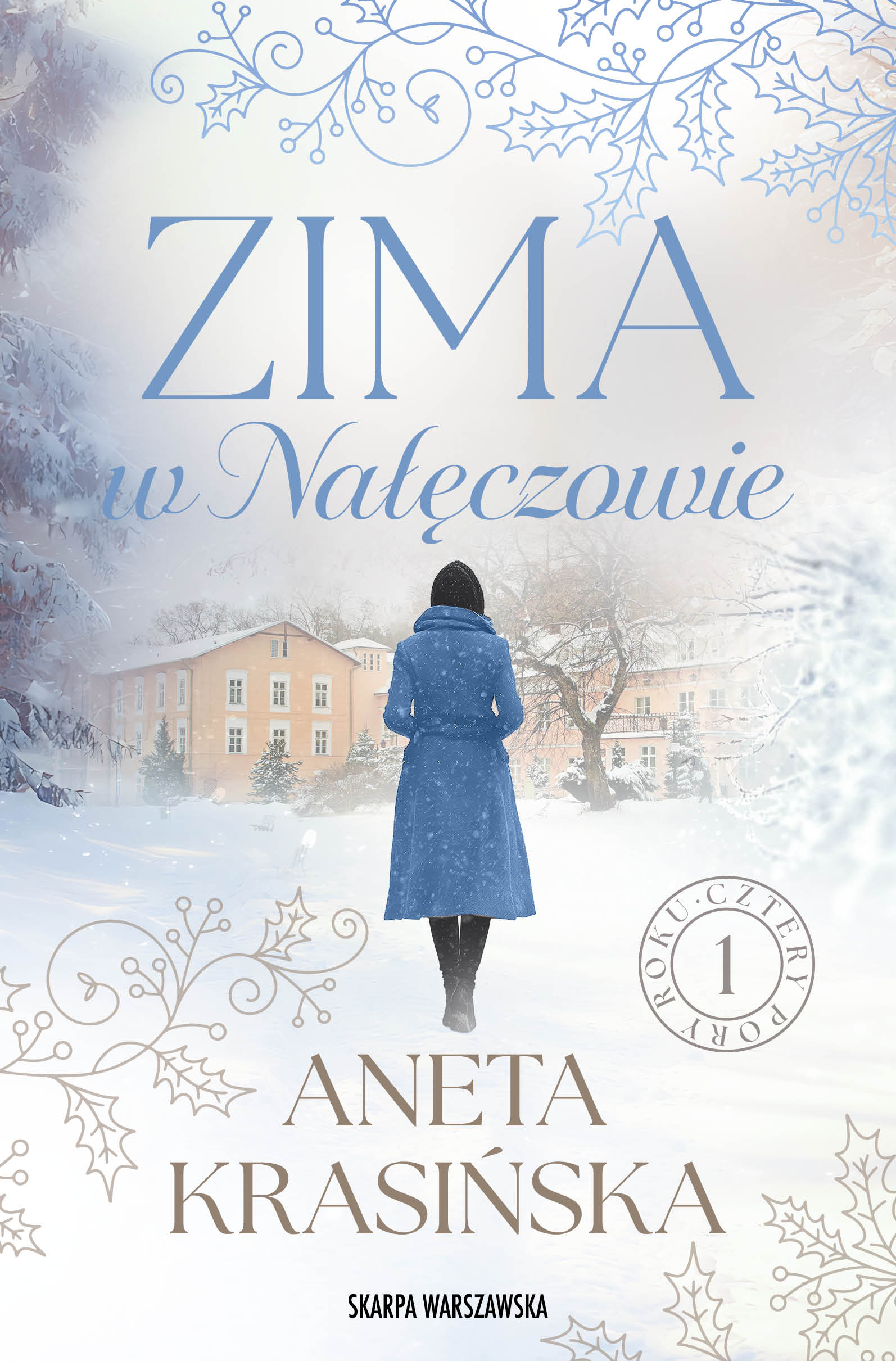 Tytuł: Zima w Nałęczowie
Autor: Aneta Krasińska
Wydawnictwo: Skarpa Warszawska
Formaty: EPUB, MOBI