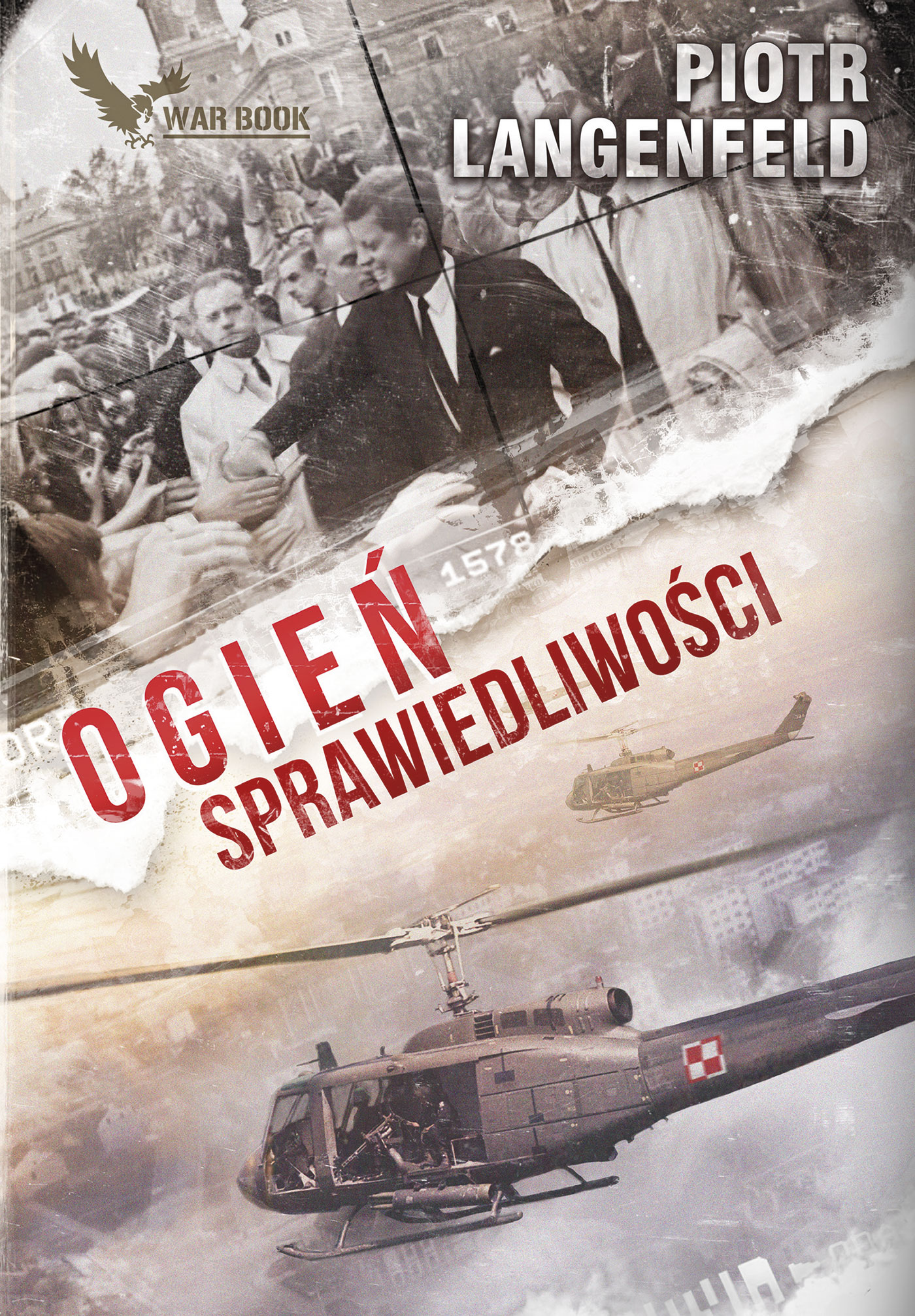 Tytuł: Zimna Wojna (#1). Ogień sprawiedliwości
Autor: Piotr Langenfeld
Wydawnictwo: WARBOOK
Formaty: EPUB