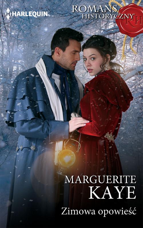 Tytuł: Zimowa opowieść
Autor: Marguerite Kaye
Wydawnictwo: Harlequin
Formaty: EPUB, MOBI
