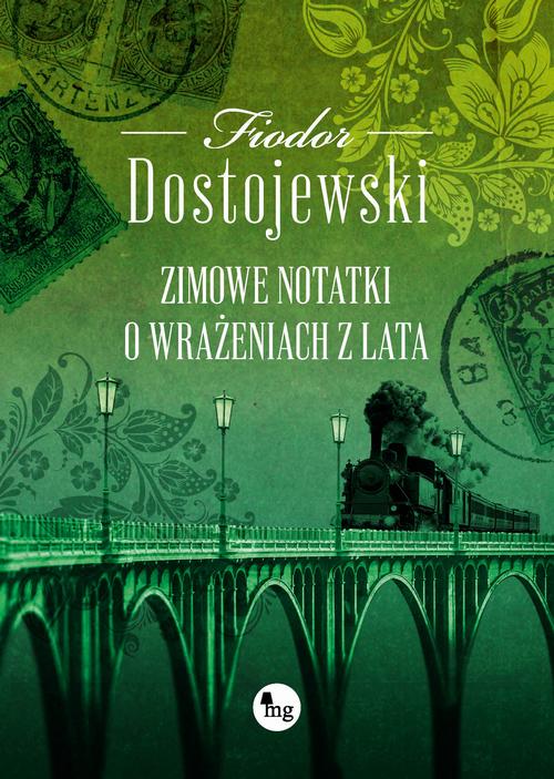 Tytuł: Zimowe notatki o wrażeniach z lata
Autor: Fiodor Dostojewski
Wydawnictwo: MG
Formaty: EPUB, MOBI