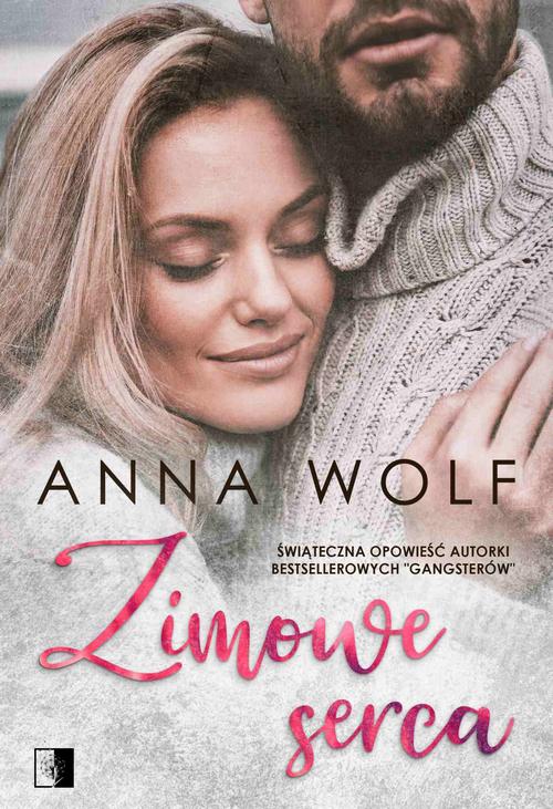 Tytuł: Zimowe serca
Autor: Anna Wolf
Wydawnictwo: NieZwykłe
Formaty: PDF, MOBI, EPUB