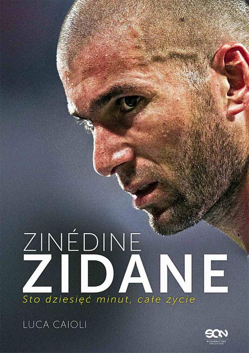 Tytuł: Zinédine Zidane. Sto dziesięć minut, całe życie
Autor: Luca Caioli
Wydawnictwo: SQN
Formaty: EPUB, MOBI