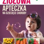 Ziołowa Apteczka na Dziecięce Choroby. Tom 2 — okładka e-booka