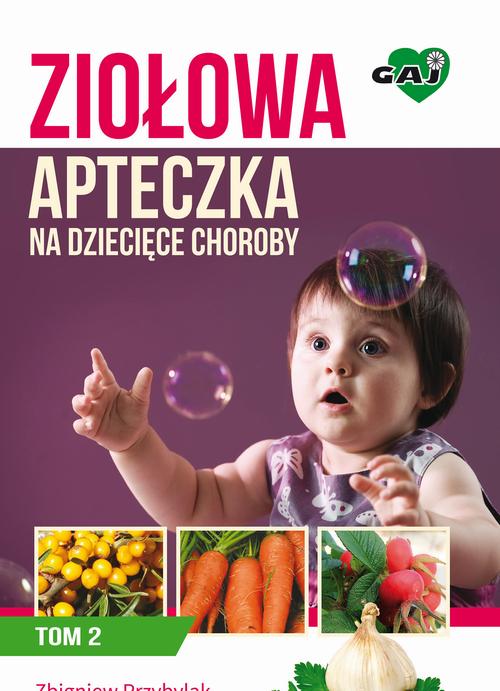 Ziołowa Apteczka na Dziecięce Choroby. Tom 2 — okładka e-booka