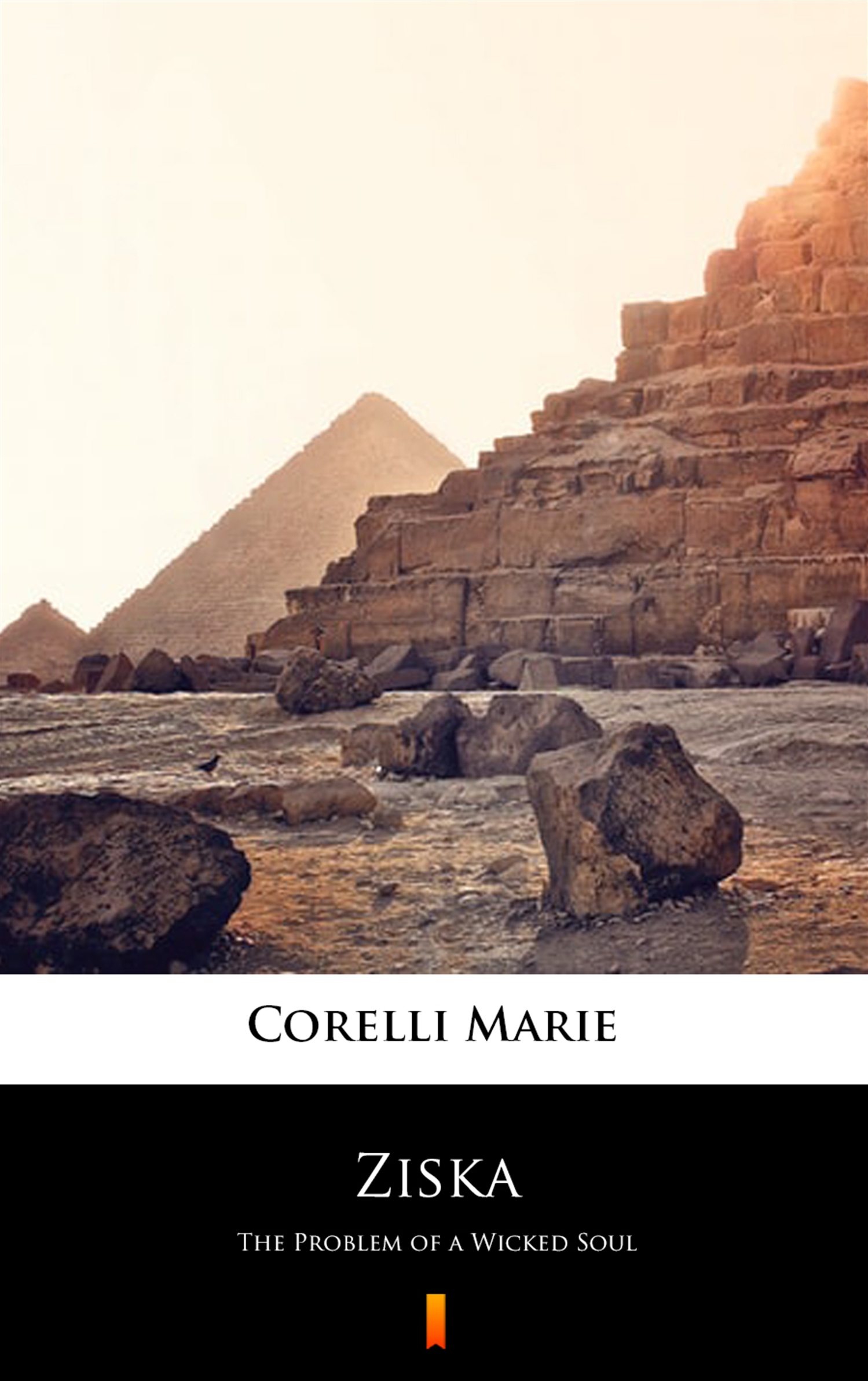 Tytuł: Ziska. The Problem of a Wicked Soul
Autor: Marie Corelli
Wydawnictwo: KtoCzyta.pl
Formaty: EPUB, MOBI