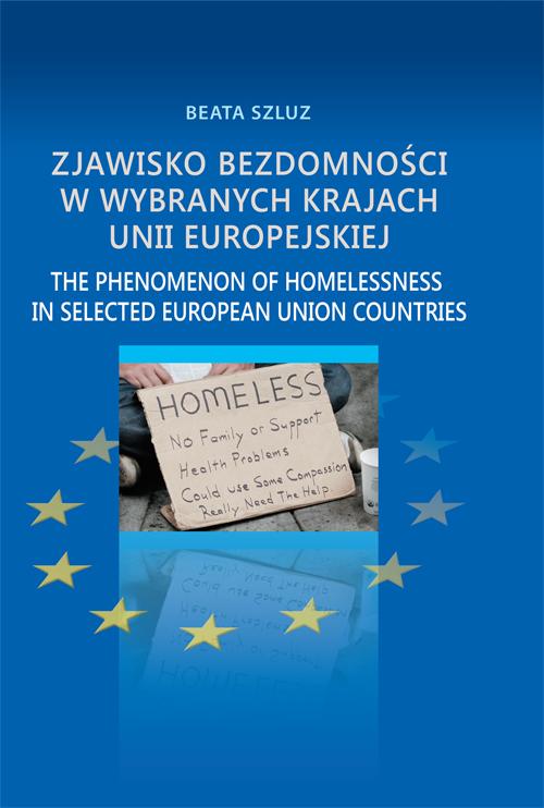 Tytuł: Zjawisko bezdomności w wybranych krajach Unii Europejskiej
Autor: Beata Szluz
Wydawnictwo: Wydawnictwo Uniwersytetu Rzeszowskiego
Formaty: PDF