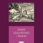 Zjawy, szaleństwo i śmierć — okładka e-booka