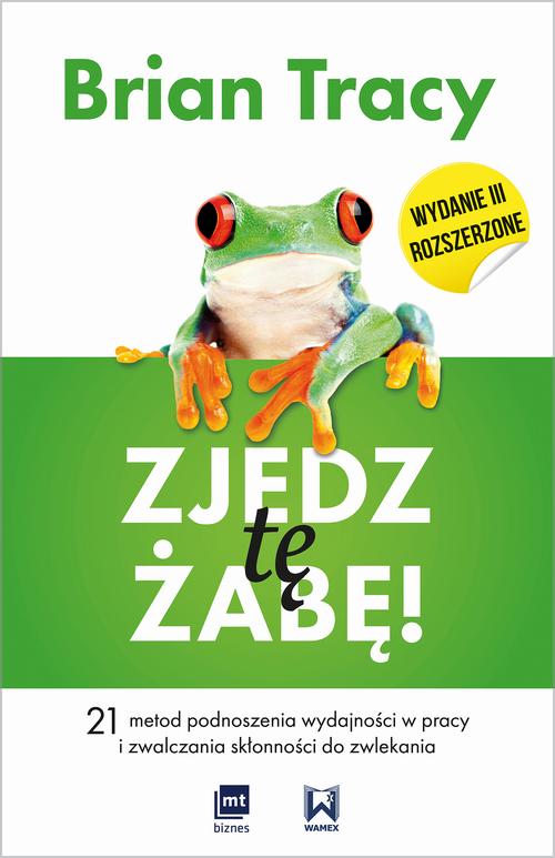 Tytuł: Zjedz tę żabę
Autor: Brian Tracy
Wydawnictwo: MT Biznes
Formaty: EPUB, MOBI