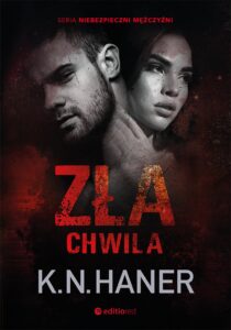 Tytuł: Zła chwila
Autor: K.N. Haner
Wydawnictwo: Editio
Formaty: EPUB, PDF, MOBI
