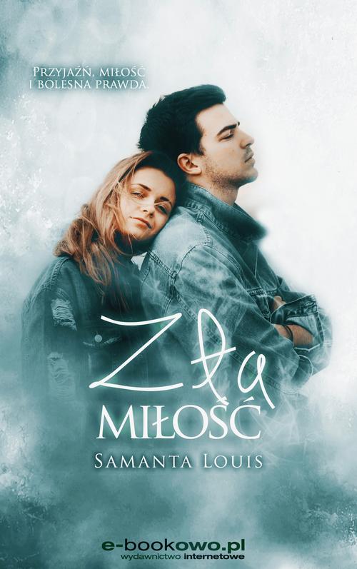 Tytuł: Zła miłość
Autor: Samanta Louis
Wydawnictwo: Wydawnictwo e-bookowo
Formaty: PDF, EPUB