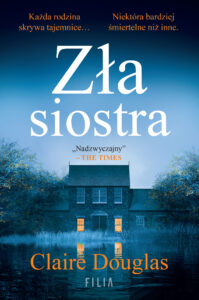 Tytuł: Zła siostra
Autor: Claire Douglas
Wydawnictwo: FILIA
Formaty: EPUB, MOBI