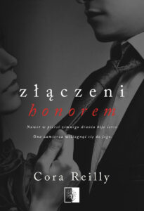Tytuł: Złączeni honorem
Autor: Cora Reilly
Wydawnictwo: Wydawnictwo NieZwykłe
Formaty: EPUB, MOBI