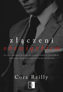 Tytuł: Złączeni obowiązkiem
Autor: Cora Reilly
Wydawnictwo: Wydawnictwo NieZwykłe
Formaty: EPUB, MOBI