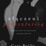 Tytuł: Złączeni przeszłością
Autor: Cora Reilly
Wydawnictwo: NieZwykłe
Formaty: MOBI, EPUB, PDF
