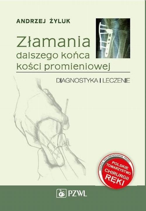 Tytuł: Złamania dalszego końca kości promieniowej
Autor: Andrzej Żyluk
Wydawnictwo: PZWL
Formaty: MOBI, EPUB