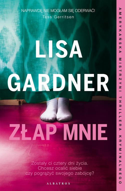 Tytuł: ZŁAP MNIE
Autor: Lisa Gardner
Wydawnictwo: Albatros
Formaty: EPUB