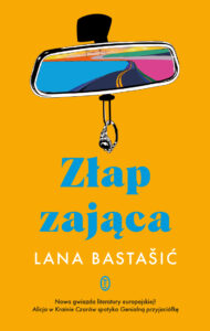 Tytuł: Złap zająca
Autor: Lana Bastašić
Wydawnictwo: Wydawnictwo Literackie
Formaty: EPUB, MOBI