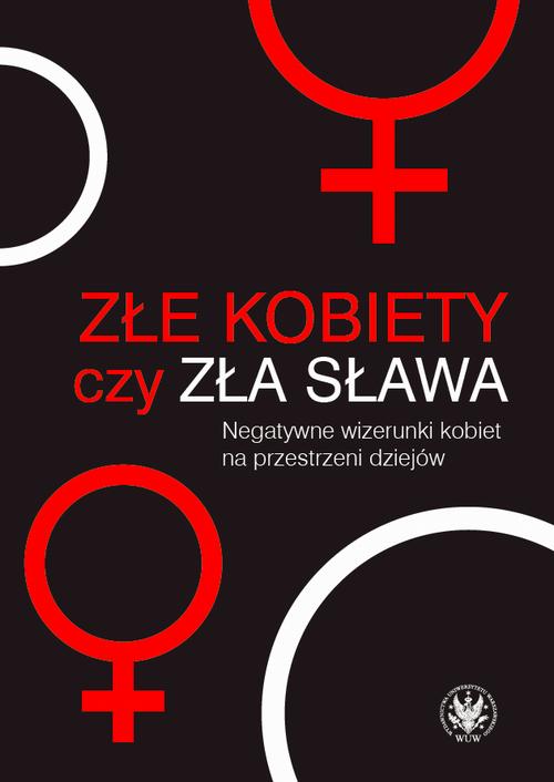 Tytuł: Złe kobiety czy zła sława?
Autor: 
Wydawnictwo: Wydawnictwa Uniwersytetu Warszawskiego
Formaty: PDF, MOBI, EPUB