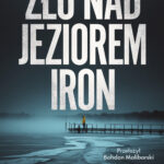 Tytuł: Zło nad Jeziorem Iron
Autor: William Kent Krueger
Wydawnictwo: Świat Książki
Formaty: EPUB, MOBI