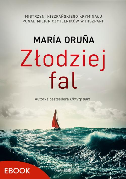 Tytuł: Złodziej fal
Autor: Maria Oruña
Wydawnictwo: Mando
Formaty: MOBI, EPUB