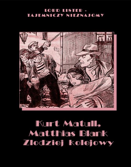 Tytuł: Złodziej kolejowy
Autor: Kurt Matull, Matthias Blank
Wydawnictwo: Armoryka
Formaty: EPUB, MOBI