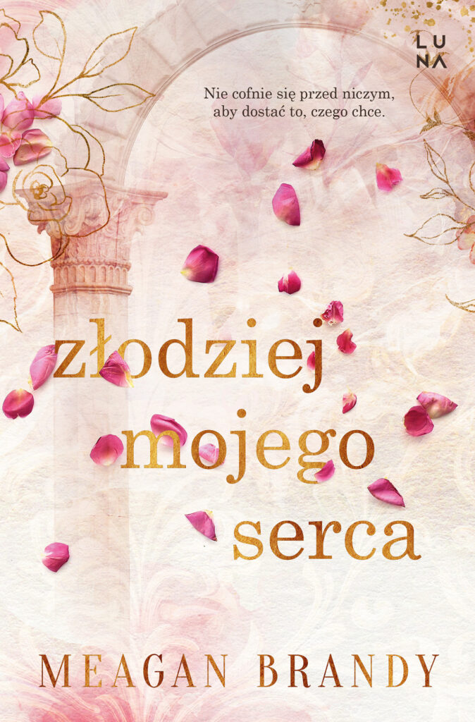 Tytuł: Złodziej mojego serca
Autor: Meagan Brandy
Wydawnictwo: Wydawnictwo Luna
Formaty: EPUB, MOBI