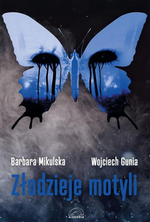 Tytuł: Złodzieje motyli
Autor: Barbara Mikulska, Wojciech Gunia
Wydawnictwo: Alegoria
Formaty: MOBI, EPUB