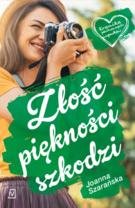Tytuł: Złość piękności szkodzi
Autor: Joanna Szarańska
Wydawnictwo: Czwarta Strona
Formaty: EPUB, MOBI
