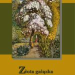 Tytuł: Złota gałązka
Autor: Antologia
Wydawnictwo: Armoryka
Formaty: MOBI, EPUB
