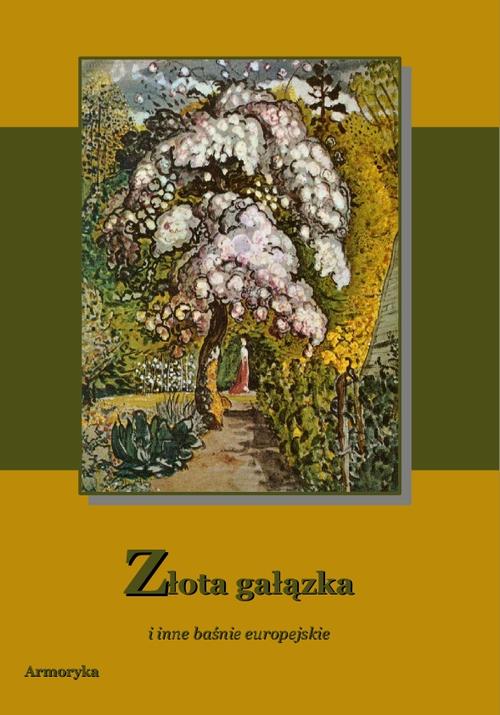 Tytuł: Złota gałązka
Autor: Antologia
Wydawnictwo: Armoryka
Formaty: MOBI, EPUB