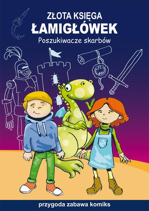 Tytuł: Złota księga łamigłówek. Poszukiwacze skarbów. Przygoda, zabawa, komiks
Autor: Beata Guzowska, Mateusz Jagielski
Wydawnictwo: Literat
Formaty: PDF
