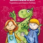 Tytuł: Złota księga łamigłówek. Tajemnica profesora Feliksa. Przygoda, zabawa, komiks
Autor: Beata Guzowska, Mateusz Jagielski
Wydawnictwo: Literat
Formaty: PDF