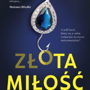 Tytuł: ZŁOta miłość
Autor: Anna Klimczewska
Wydawnictwo: neo-pilot
Formaty: EPUB, MOBI