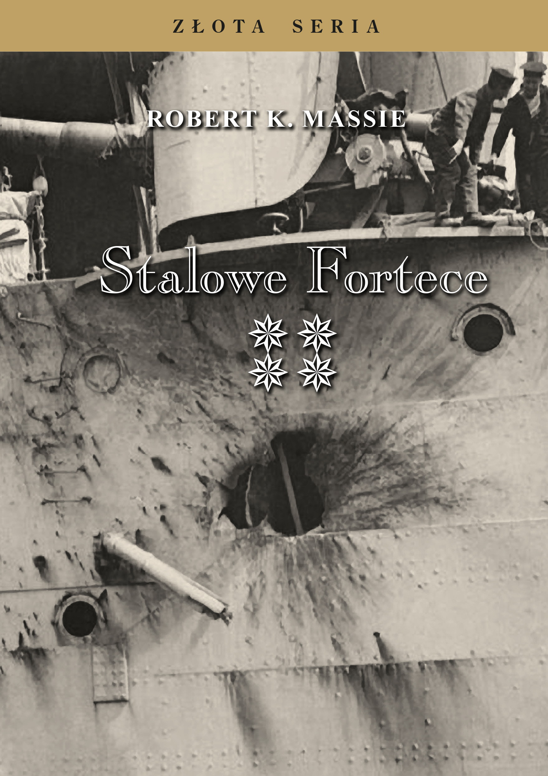 Tytuł: Złota Seria. Stalowe Fortece Tom 4
Autor: Robert K. Massie
Wydawnictwo: Fundacja Historia.pl
Formaty: EPUB, PDF, MOBI
