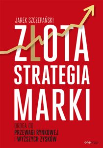 Tytuł: Złota strategia marki. Droga do przewagi rynkowej i wyższych zysków
Autor: Jarek Szczepański
Wydawnictwo: Onepress
Formaty: EPUB, PDF, MOBI