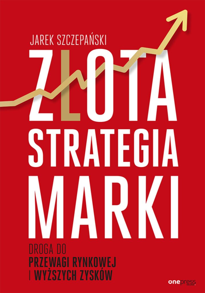 Tytuł: Złota strategia marki. Droga do przewagi rynkowej i wyższych zysków
Autor: Jarek Szczepański
Wydawnictwo: Onepress
Formaty: EPUB, PDF, MOBI