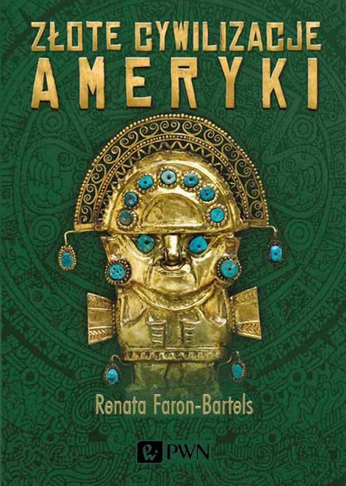 Tytuł: Złote cywilizacje Ameryki
Autor: Renata Faron-Bartels
Wydawnictwo: Wydawnictwo Naukowe PWN
Formaty: MOBI, EPUB