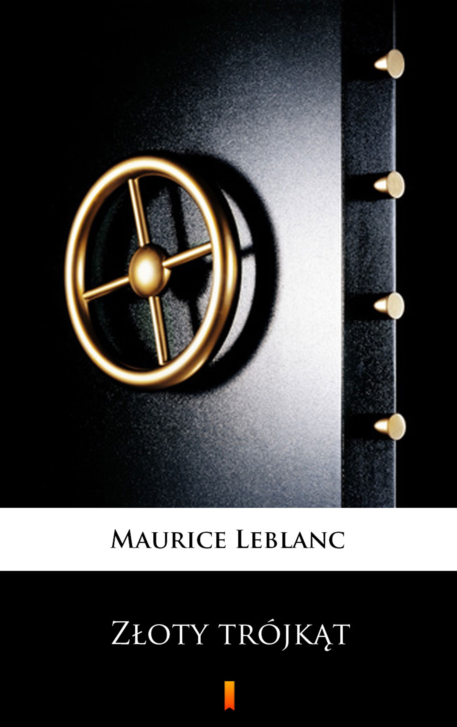 Tytuł: Złoty trójkąt
Autor: Maurice Leblanc
Wydawnictwo: KtoCzyta.pl
Formaty: EPUB, MOBI