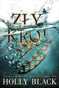 Tytuł: Zły król
Autor: Holly Black
Wydawnictwo: Jaguar
Formaty: EPUB, MOBI