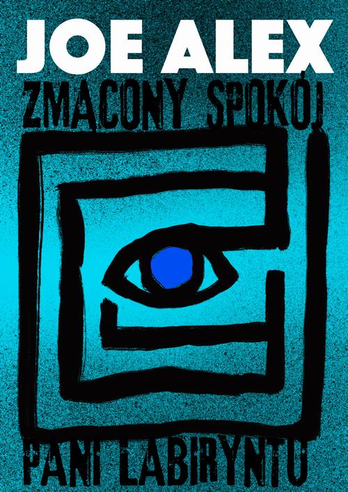 Tytuł: Zmącony spokój Pani Labiryntu
Autor: Joe Alex
Wydawnictwo: Estymator
Formaty: EPUB, PDF, MOBI