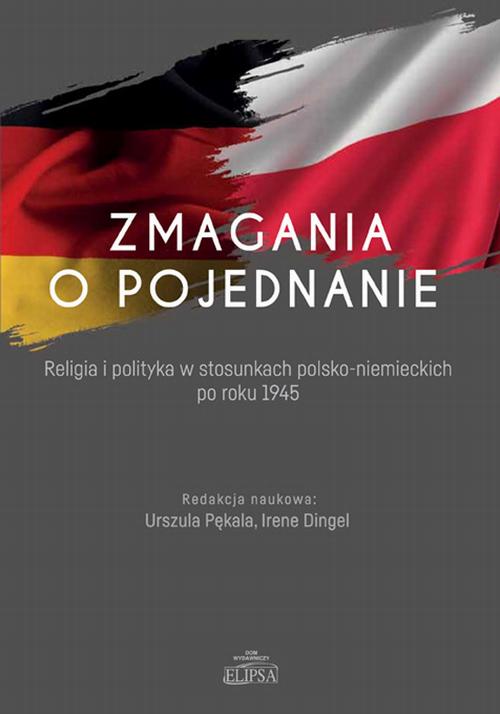 Tytuł: Zmagania o pojednanie. Religia i polityka w stosunkach polsko-niemieckich po roku 1945
Autor:
Wydawnictwo: Elipsa Dom Wydawniczy i Handlowy
Formaty: PDF