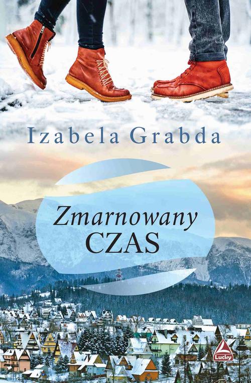 Tytuł: Zmarnowany czas
Autor: Izabela Grabda
Wydawnictwo: Lucky
Formaty: MOBI, EPUB