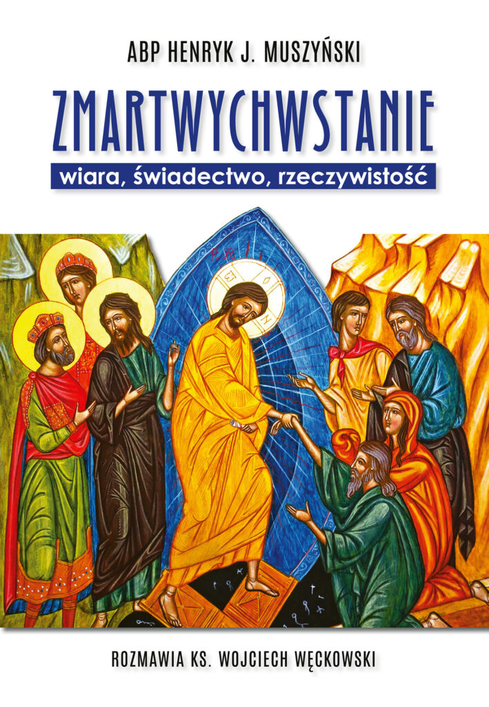 Tytuł: Zmartwychwstanie. Wiara, świadectwo, rzeczywistość. Rozmawia ks. Wojciech Węckowski
Autor: abp Henryk Muszyński, ks. dr Wojciech Węckowski
Wydawnictwo: Bernardinum
Formaty: EPUB, MOBI