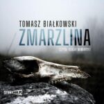 Tytuł: Zmarzlina
Autor: Tomasz Białkowski
Wydawnictwo: Storybox
Formaty: MP3