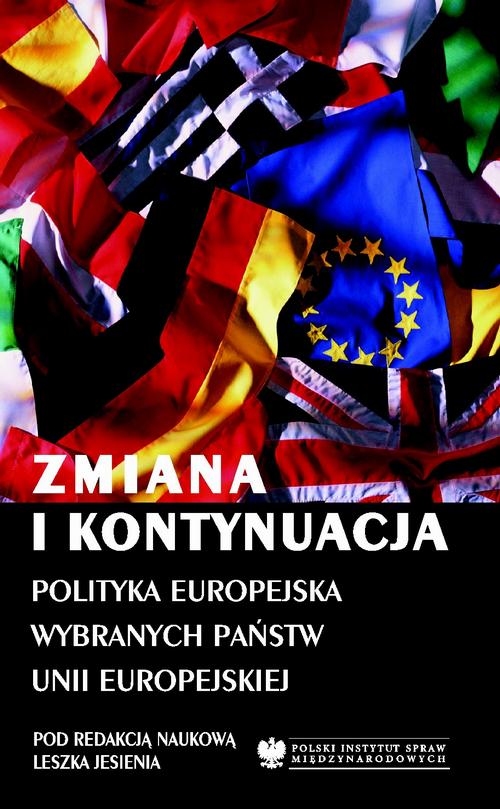 Tytuł: Zmiana i kontynuacja
Autor: Leszek Jesień, Adam Szymański, Andrzej Szeptycki, Beata Wojna, Łukasz Adamski, Rafał Morawiec, Mateusz Gniazdowski, Aleksandra Kreczmańska
Wydawnictwo: Polski Instytut Spraw Międzynarodowych
Formaty: PDF