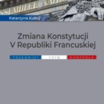 Tytuł: Zmiana Konstytucji V Republiki Francuskiej
Autor: Katarzyna Kubuj
Wydawnictwo: Elipsa Dom Wydawniczy i Handlowy
Formaty: PDF