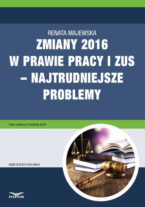 Zmiany 2016 w prawie pracy i ZUS – najtrudniejsze problemy — okładka e-booka