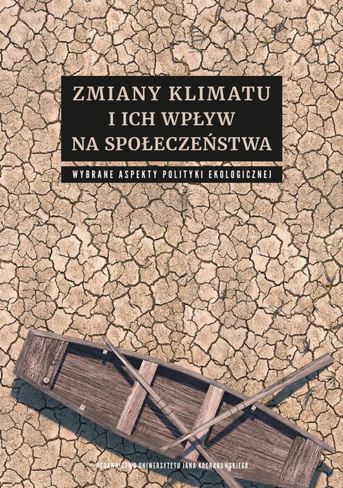 Tytuł: Zmiany klimatu i ich wpływ na społeczeństwa. Wybrane aspekty polityki ekologicznej
Autor: 
Wydawnictwo: Uniwersytet Jana Kochanowskiego
Formaty: PDF